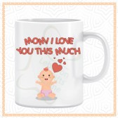 I Love You This Much Mommy Mug